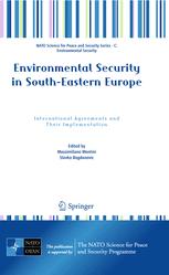 Environmental Security in South-Eastern Europe: International Agreements and Their Implementation