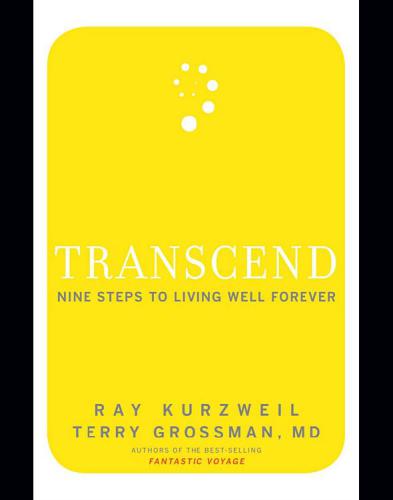 Transcend: nine steps to living well forever