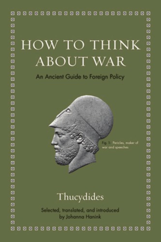 How to think about war: an ancient guide to foreign policy