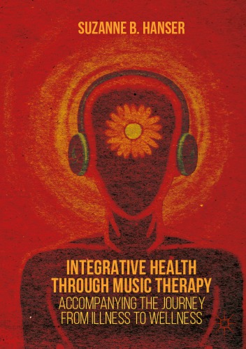 Integrative health through music therapy: accompanying the journey from illness to wellness