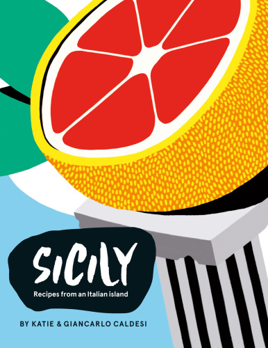 Sicily: Recipes from an Italian island