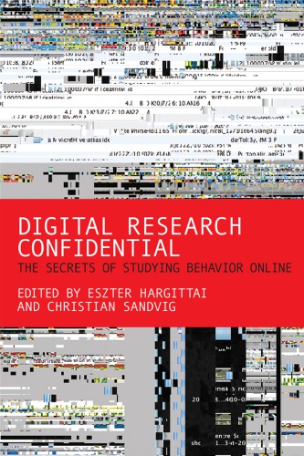 Digital research confidential: the secrets of studying behavior online