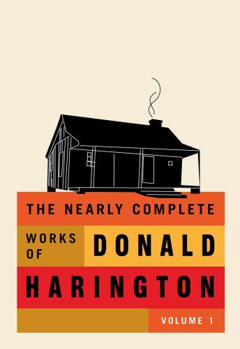 The Nearly Complete Works of Donald Harington Volume 1