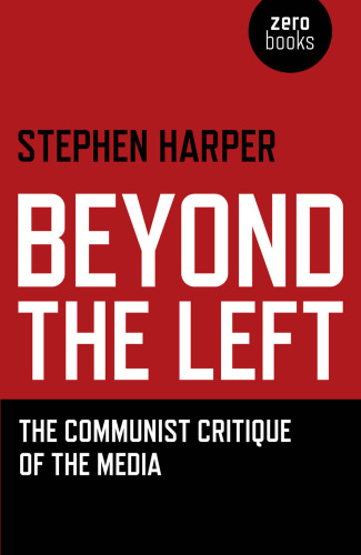 Beyond the left: the communist critique of the media