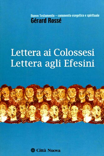 Lettera ai Colossesi. Lettera agli Efesini