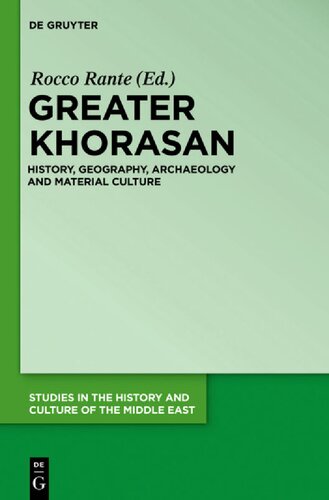 Greater Khorasan: History, Geography, Archaeology and Material Culture