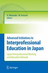 Advanced Initiatives in Interprofessional Education in Japan: Japan Interprofessional Working and Education Network