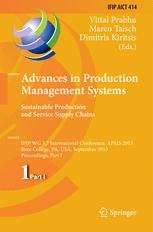 Advances in Production Management Systems. Sustainable Production and Service Supply Chains: IFIP WG 5.7 International Conference, APMS 2013, State College, PA, USA, September 9-12, 2013, Proceedings, Part I