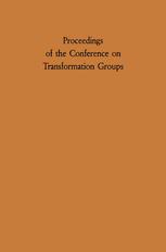 Proceedings of the Conference on Transformation Groups: New Orleans, 1967