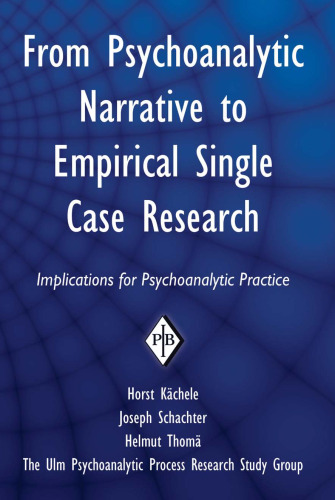 From Psychoanalytic Narrative to Empirical Single Case Research: Implications for Psychoanalytic Practice