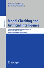 Model Checking and Artificial Intelligence: 6th International Workshop, MoChArt 2010, Atlanta, GA, USA, July 11, 2010, Revised Selected and Invited Papers