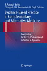 Evidence-Based Practice in Complementary and Alternative Medicine: Perspectives, Protocols, Problems and Potential in Ayurveda