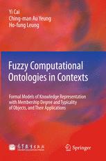 Fuzzy Computational Ontologies in Contexts: Formal Models of Knowledge Representation with Membership Degree and Typicality of Objects, and Their Applications