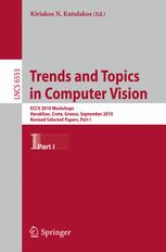 Trends and Topics in Computer Vision: ECCV 2010 Workshops, Heraklion, Crete, Greece, September 10-11, 2010, Revised Selected Papers, Part I