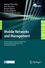 Mobile Networks and Management: 4th International Conference, MONAMI 2012, Hamburg, Germany, September 24-26, 2012, Revised Selected Papers