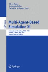 Multi-Agent-Based Simulation XI: International Workshop, MABS 2010, Toronto, Canada, May 11, 2010, Revised Selected Papers