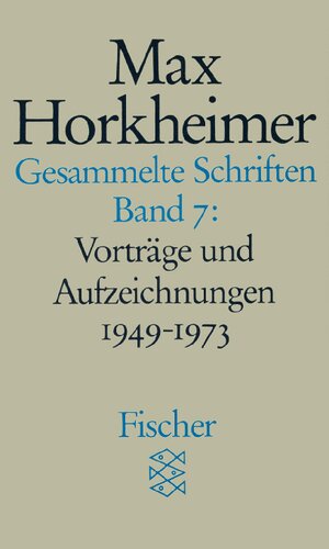 Gesammelte Schriften Band 7: Vorträge und Aufzeichnungen 1949-1973