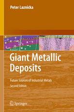 Giant Metallic Deposits: Future Sources of Industrial Metals