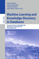 Machine Learning and Knowledge Discovery in Databases: European Conference, ECML PKDD 2009, Bled, Slovenia, September 7-11, 2009, Proceedings, Part II