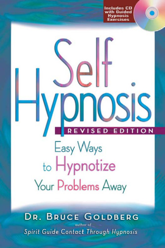 Self Hypnosis: Easy Ways to Hypnotize Your Problems Away