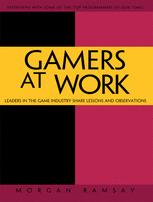 Gamers at Work: Stories Behind the Games People Play