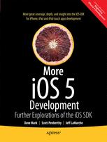 More iOS6 Development: Further Explorations of the iOS SDK