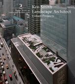 Ken Smith Landscape Architect: Urban Projects