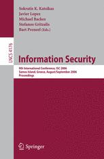 Information Security: 9th International Conference, ISC 2006, Samos Island, Greece, August 30 - September 2, 2006. Proceedings