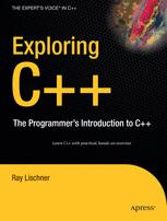 Exploring C++: The Programmer’s Introduction to C++