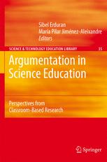 Argumentation in Science Education: Perspectives from Classroom-Based Research