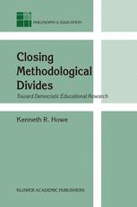 Closing Methodological Divides: Toward Democratic Educational Research