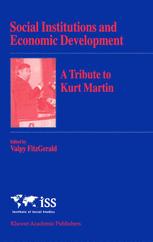 Social Institutions and Economic Development: A Tribute to Kurt Martin