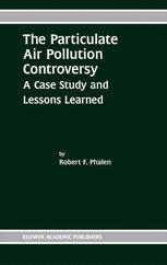 The Particulate Air Pollution Controversy: A Case Study and Lessons Learned