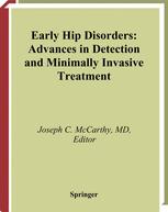 Early Hip Disorders: Advances in Detection and Minimally Invasive Treatment