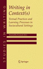 Writing in Context(s): Textual Practices and Learning Processes in Sociocultural Settings