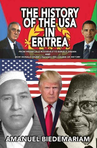 The History Of The USA In Eritrea: From Franklin D Roosevelt To Barack Obama And How Donald Trump Change The Course Of History