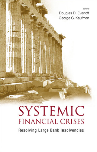 Systemic Financial Crises: Resolving Large Bank Insolvencies