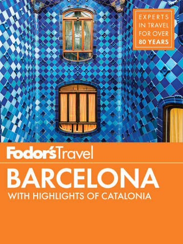 Fodor's Barcelona: with Highlights of Catalonia