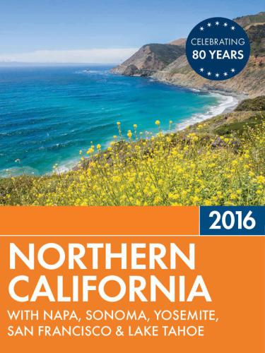 Fodor's Northern California 2016: With Napa, Sonoma, Yosemite, San Francisco & Lake Tahoe