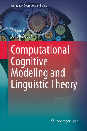 Computational Cognitive Modeling and Linguistic Theory