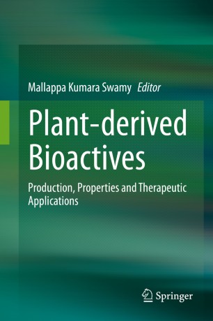 Plant-derived Bioactives: Production, Properties and Therapeutic Applications