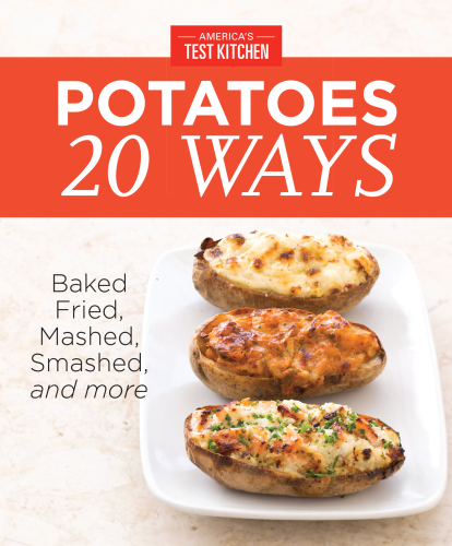 America's Test Kitchen Potatoes 20 Ways