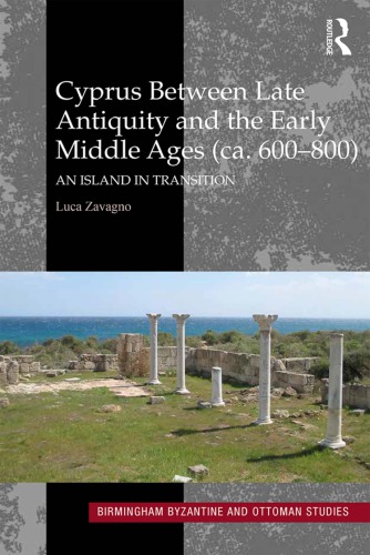 Cyprus between Late Antiquity and the Early Middle Ages (ca