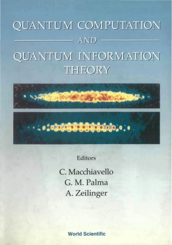 Quantum Computation And Quantum Information Theory: Reprint Volume with Introductory Notes for ISI TMR Network School