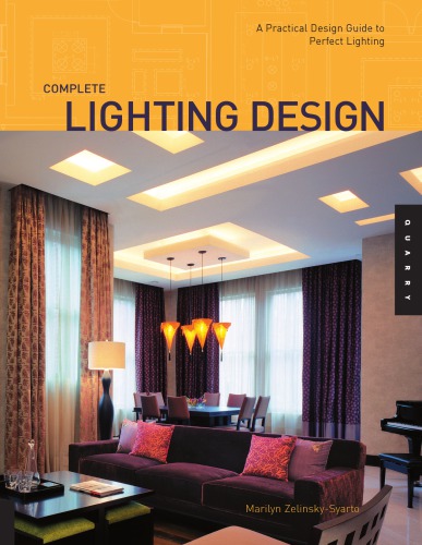 Complete lighting design: a practical design guide for perfect lighting