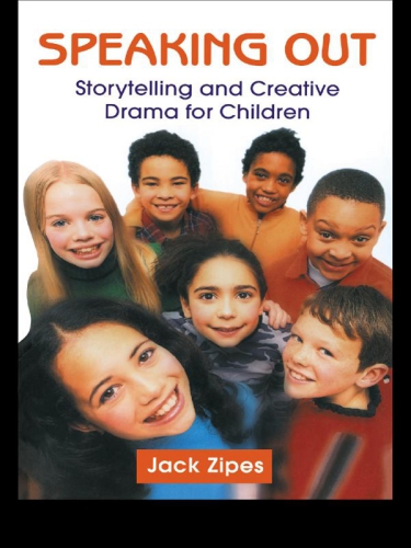 Speaking out: storytelling and creative drama for children