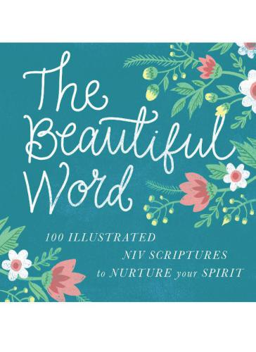 The Beautiful Word Devotional: Bringing the Goodness of Scripture to Life in Your Heart