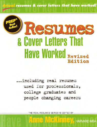 Resumes and Cover Letters That Have Worked: For Professionals, for College Graduates, for People Changing Careers