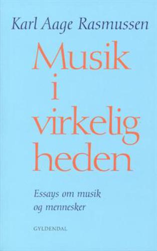 Musik i virkeligheden: essays om musik og mennesker