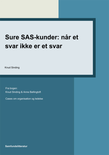 Sure SAS-kunder: Når et svar ikke er et svar Cases om organisation og ledelse